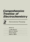 Comprehensive Treatise of Electrochemistry: Electrochemical Processing Cover Image