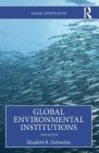 Global Environmental Institutions (Global Institutions) Cover Image