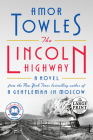 The Lincoln Highway: A Novel By Amor Towles Cover Image
