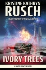 Ivory Trees: A Diving Universe Novel By Kristine Kathryn Rusch Cover Image