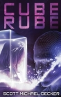 Cube Rube: Large Print Hardcover Edition By Scott Michael Decker Cover Image