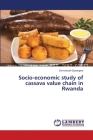 Socio-economic study of cassava value chain in Rwanda Cover Image