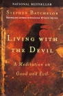 Living with the Devil: A Meditation on Good and Evil Cover Image