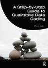 A Step-By-Step Guide to Qualitative Data Coding By Philip Adu Cover Image
