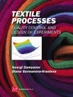 Textile Processes: Quality Control and Design of Experiments (Asme) By Georgi Damyanov, Diana Germanova-Krasteva Cover Image