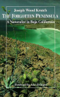 The Forgotten Peninsula: A Naturalist in Baja California Cover Image