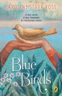 Blue Birds By Caroline Starr Rose Cover Image