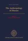 The Anthropology of Disease (Biosocial Society #5) Cover Image
