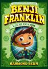 Benji Franklin: Kid Zillionaire By Matthew Vimislik (Illustrator), Raymond Bean Cover Image