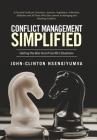 Conflict Management Simplified: Getting the Best Out of Conflict Situations By John-Clinton Nsengiyumva Cover Image