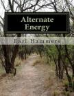 Alternate Energy By Earl Robert Hammers Cover Image