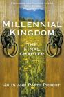 Millennial Kingdom: The Final Chapter By John Probst, Patty Probst Cover Image