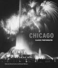 Chicago: Classic Photographs By Richard Cahan, Michael Williams Cover Image