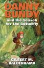 Danny Bundy and the Search for the Butterfly Cover Image