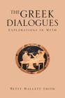 The Greek Dialogues By Betty Mallett Smith Cover Image
