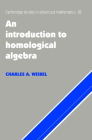 An Introduction to Homological Algebra (Cambridge Studies in Advanced Mathematics #38) By Charles A. Weibel Cover Image