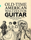 Old-Time American Waltzes for Guitar - Fake Songbook in the key of D and G with Tabs and Chords By Peter Upclaire Cover Image
