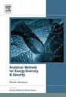 Analytical Methods for Energy Diversity and Security: Portfolio Optimization in the Energy Sector: A Tribute to the Work of Dr Shimon Awerbuch (Elsevier Global Energy Policy and Economics #12) Cover Image