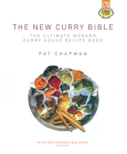 The New Curry Bible: The Ultimate Modern Curry House Recipe Book By Pat Chapman Cover Image
