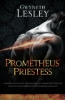 Prometheus' Priestess By Gwyneth Lesley Cover Image