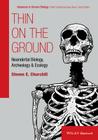 Thin on the Ground: Neandertal Biology, Archeology, and Ecology (Foundation of Human Biology) By Steven E. Churchill Cover Image