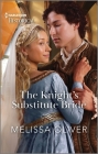 The Knight's Substitute Bride By Melissa Oliver Cover Image