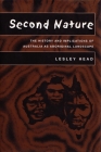 Second Nature: The History and Implications of Australia as Aboriginal Landscape (Space) By Lesley Head Cover Image