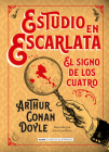 Estudio en Escarlata: El signo de los cuatro (Clásicos ilustrados) By Arthur Conan Doyle Cover Image