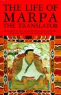 The Life of Marpa the Translator: Seeing Accomplishes All By Chogyam Trungpa (Translated by), Nalanda Translation Committee (Translated by), Tsangnyon Heruka Cover Image