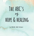 The ABC's of Hope & Healing By Mariah Clark Skewes Cover Image