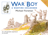 War Boy: A Wartime Childhood By Michael Foreman Cover Image