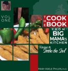 The Cookbook from Big Mama's Kitchen: Recipes to Soothe the Soul By Mary Adele Philips Cover Image