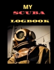My Scuba Log Book: large 120 page scuba diving log book Cover Image