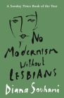 No Modernism Without Lesbians By Diana Souhami Cover Image