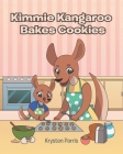 Kimmie Kangaroo Bakes Cookies By Krysten Parris Cover Image