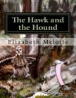 The Hawk and the Hound: Rescuing Big Bird By Elizabeth Corbin Melotte Cover Image