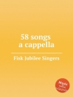 The Fisk Jubilee Singers' 58 songs a cappella Cover Image