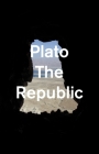 The Republic: The Complete and Unabridged Jowett Translation (Vintage Classics) By Plato Cover Image