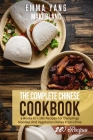 The Complete Chinese Cookbook: 4 Books in 1: 280 Recipes For Dumplings Noodles And Vegetarian Dishes From China Cover Image
