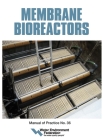 Membrane Bioreactors, MOP 36 By Water Environment Federation Cover Image