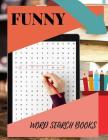 Funny Word Search Books: Brain Games - Relax and Solve, Word Search, Easy-to-see Full Page Seek and Circle Word Searches to Challenge Your Brai By Thadtad a. Rawandee Cover Image