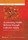 Accelerating Health Reforms Through Collective Action: Experiences from East Africa (World Bank Studies) By Yvonne Nkrumah (Editor), Julia Mensah (Editor) Cover Image