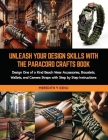 Unleash Your Design Skills with the Paracord Crafts Book: Design One of a Kind Beach Wear Accessories, Bracelets, Wallets, and Camera Straps with Step Cover Image