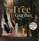 The Tree Guardian: A Tale of the Sequoia Forest By Leah Vis Cover Image