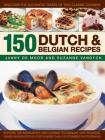 150 Dutch & Belgian Recipes: Discover the Authentic Tastes of Two Classic Cuisines By Janny De Moor, Suzanne Vandyck Cover Image
