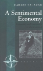 A Sentimental Economy: Commodity and Community in Rural Ireland (New Directions in Anthropology #2) By Carles Salazar Cover Image