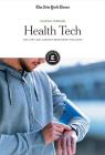 Health Tech: The Apps and Gadgets Redefining Wellness By The New York Times Editorial Staff (Editor) Cover Image
