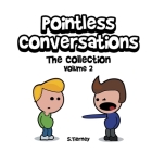 Pointless Conversations: The Collection - Volume 2: The Expendables, The Fifth Element and The Big One By Scott Tierney Cover Image