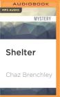 Shelter By Chaz Brenchley, Matt Loveridge (Read by) Cover Image