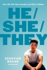 He/She/They: How We Talk About Gender and Why It Matters Cover Image